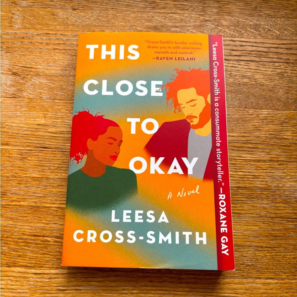 This Close to Okay by Leesa Cross-Smith paperback Like New